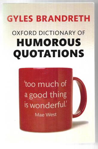 Oxford Dictionary Of Humorous Quotations (Fifth Edition) by Gyles Brandreth