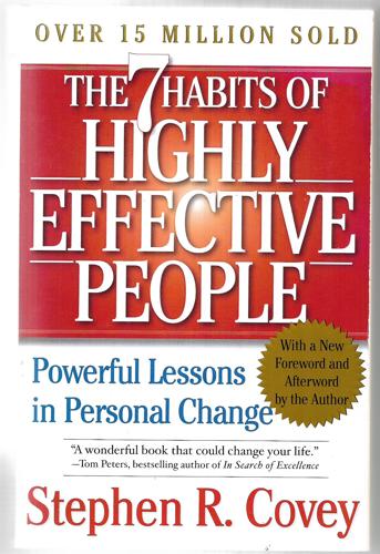 The 7 Habits Of Highly Effective People: Powerful Lessons In Personal Change by Stephen R. Covey