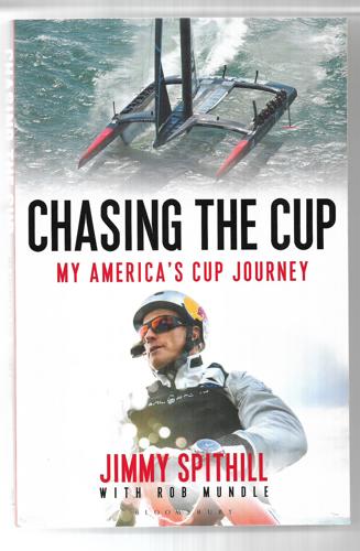 Chasing The Cup: My America's Cup Journey by Rob Mundle and Jimmy Spithill