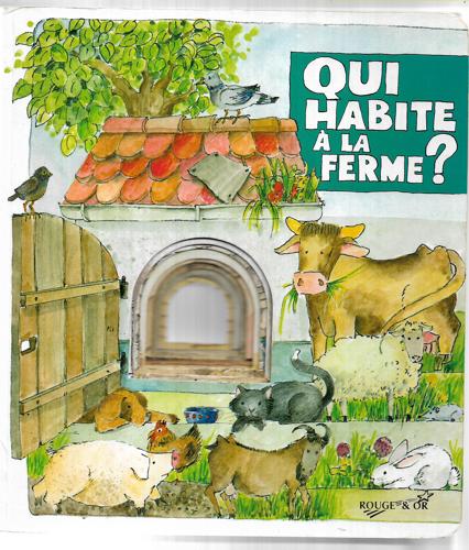 Qui Habite À La Ferme ? by Margaret Lochner