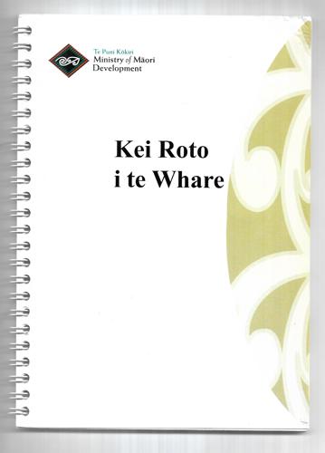 Kei Roto I Te Whare: Maori Language In The Home by Te Puni Kokiri / Ministry Of Maori Development