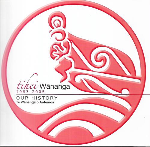 Tihei Wānanga 1983 - 2005: Our History by Te Wānanga o Aotearoa and Susan Cullen and Wiki Henskes and Scribe Limited