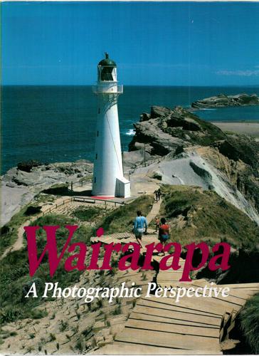 Wairarapa - A Photographic Perspective by Trish Dowding and David Hedley