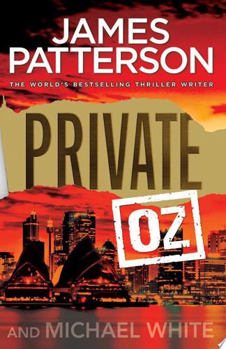 Private Oz by James Patterson and Michael White