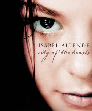 City Of The Beasts by Isabel Allende
