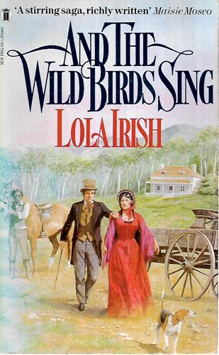 And The Wild Birds Sing by Lola Irish