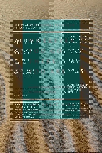 Wherever You Go, There You Are: Mindfulness Meditation In Everyday Life by Jon Kabat-Zinn