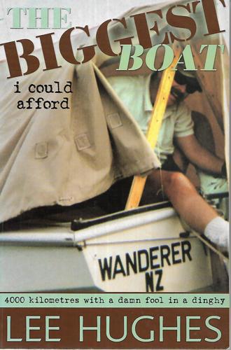 The Biggest Boat I Could Afford by Lee Hughes