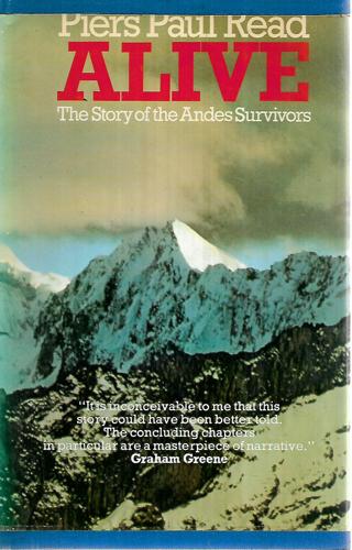 Alive: The Story of the Andes Survivors by Piers Paul Read