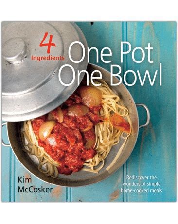 One Pot One Bowl by Kim McCosker