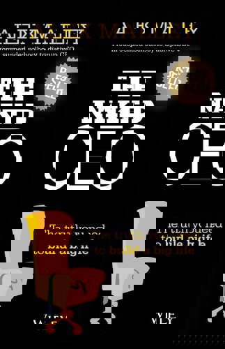 The Naked Ceo: The Truth You Need To Build A Big Life by Alex Malley