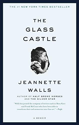 The Glass Castle : A Memoir by Jeannette Walls