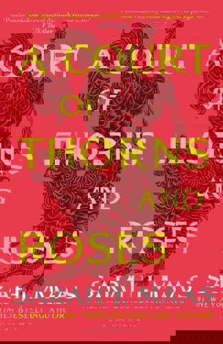 A Court Of Thorns And Roses by Sarah J. Maas