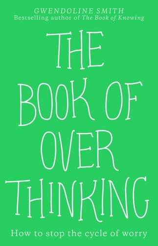 The Book Of Overthinking by Gwendoline Smith