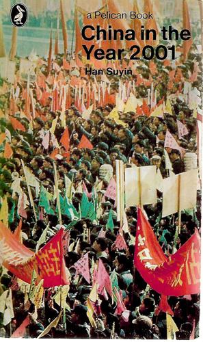China In The Year 2001 by Suyin Han