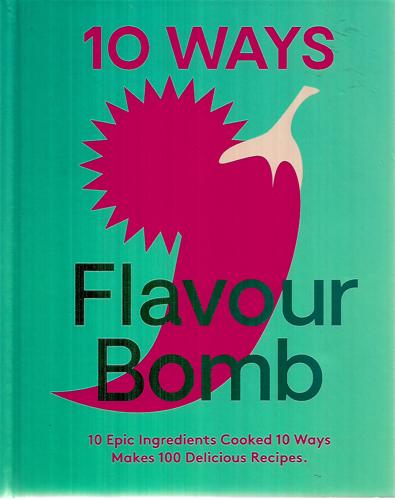 Flavour Bomb 10 Ways