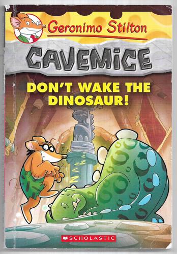 Don't Wake The Dinosaur! (Cavemice #6) by Geronimo Stilton