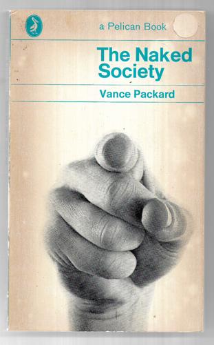 The Naked Society by Vance Packard
