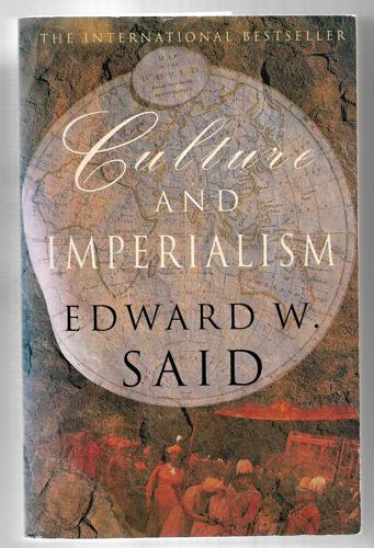 Culture And Imperialism by Edward W. Said
