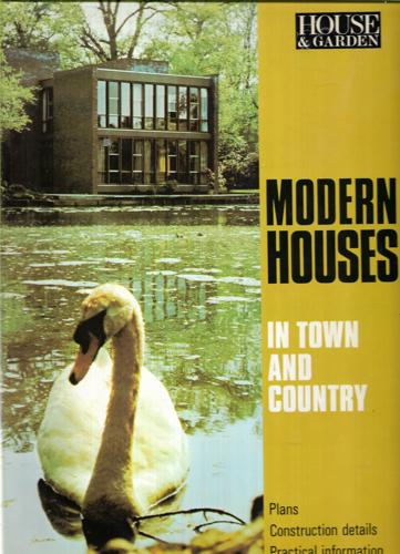 House & Garden: Modern Houses In Town And Country by Joyce Lowrie and Stella Samuel