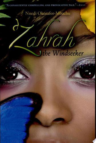 Zahrah The Windseeker by Nnedi Okorafor-Mbachu and Nnedi Okorafor