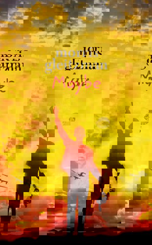 Maybe by Morris Gleitzman