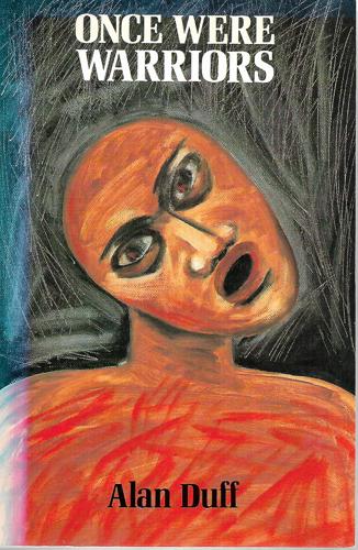 Once Were Warriors by Alan Duff