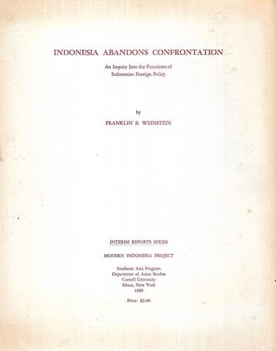 Indonesia Abandons Confrontation by Franklin B. Weinstein