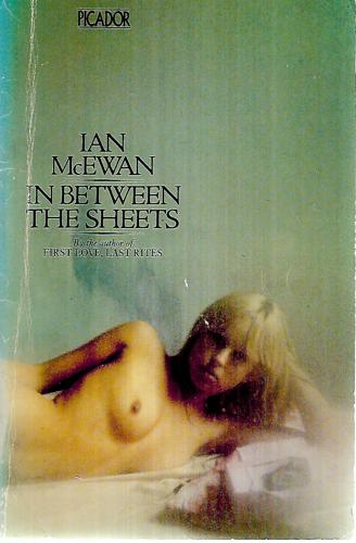 In Between The Sheets And Other Stories by Ian McEwan