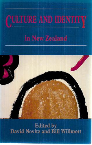 Culture and Identity in New Zealand by David Novitz and Bill Willmott