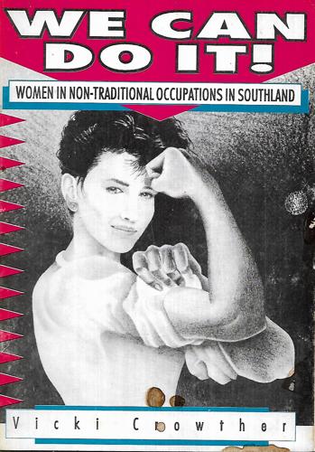 We Can Do It!: Women In Non-Traditional Occupations In Southland by Vicki Crowther