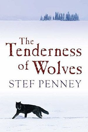 The Tenderness of Wolves by Stef Penney
