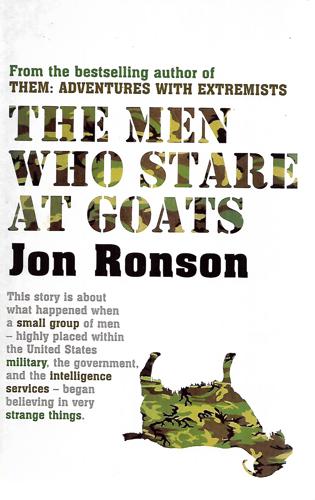 The Men Who Stare At Goats by Jon Ronson
