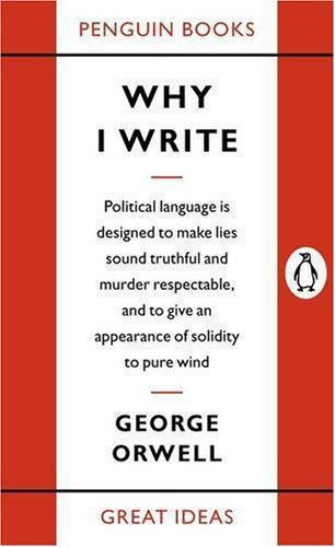 Why I Write by George Orwell