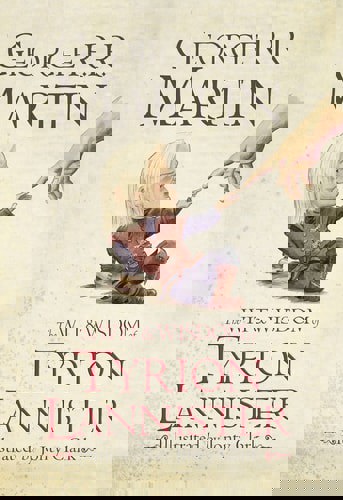 The Wit & Wisdom Of Tyrion Lannister by George R. R. Martin