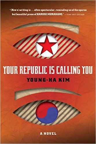 Your Republic Is Calling You by Young-Ha Kim