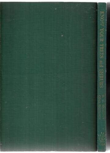 Know Your Trees And Shrubs: A Southern Hemisphere Garden Book by Charles Richmond Harrison and Richmond E. Harrison