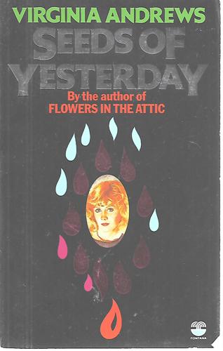 Seeds Of Yesterday by Virginia C. Andrews