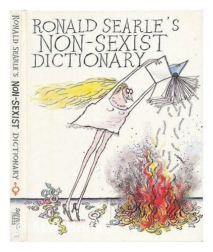 Ronald Searle's Non-Sexist Dictionary by Ronald Searle