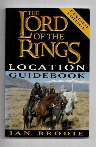 The Lord of the Rings Location Guidebook (Revised Edition) by Ian Brodie
