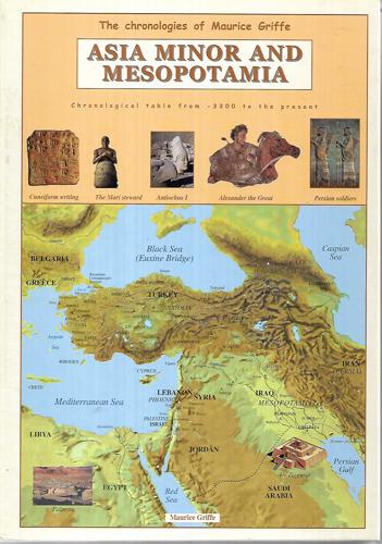 Asia Minor And Mesopotamia: Chronological Table From -3300 To The Present by Maurice Griffe