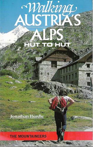 Walking Austria's Alps Hut To Hut by Jonathan Hurdle