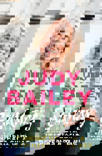 Evolving: Finding Health And Happiness As We Age by Judy Bailey