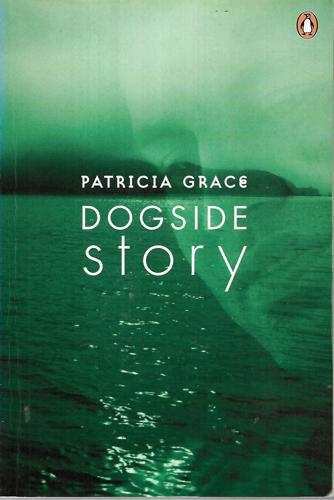 Dogside Story by Patricia Grace