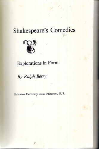 Shakespeare's Comedies: Explorations In Form by Ralph Berry