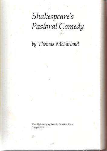 Shakespeare's Pastoral Comedy by Thomas McFarland