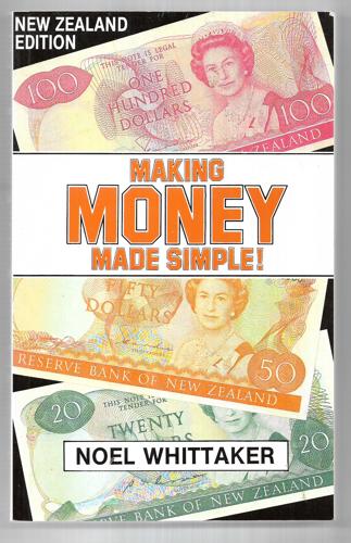 Making Money Made Simple (New Zealand Edition) by Noel Whittaker
