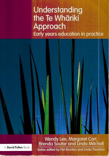 Understanding The Te Whariki Approach: Early Years Education In Practice by Margaret Carr and Wendy Lee and Linda Mitchell and Brenda Soutar