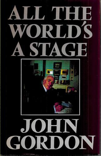 All the World's a Stage by John Gordon