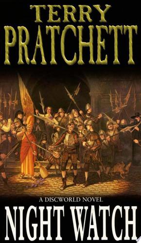 Night Watch : A Discworld Novel by Terry Pratchett